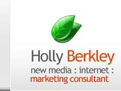 Holly Berkley - New Media Internet Marketing Consultant